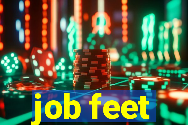 job feet